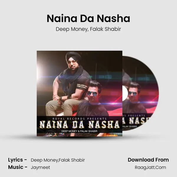 Naina Da Nasha - Deep Money