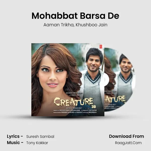 Mohabbat Barsa De Song mp3 | Aaman Trikha