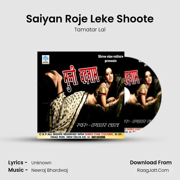 Saiyan Roje Leke Shoote Song mp3 | Tamatar Lal