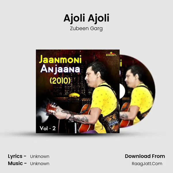 Ajoli Ajoli Song mp3 | Zubeen Garg