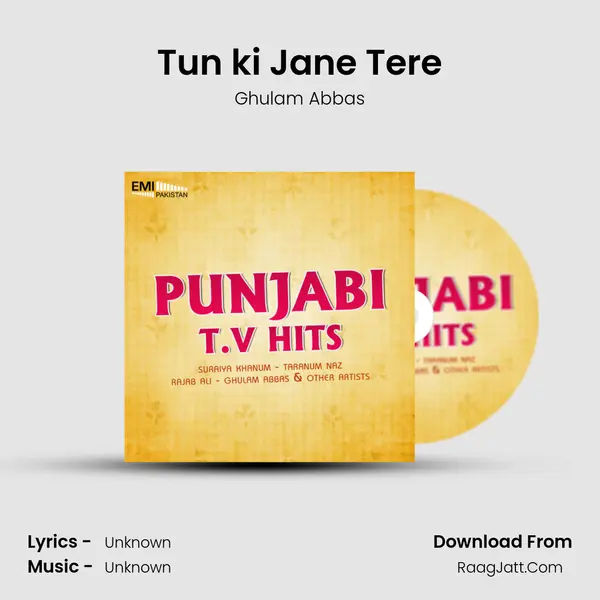 Tun ki Jane Tere Song mp3 | Ghulam Abbas