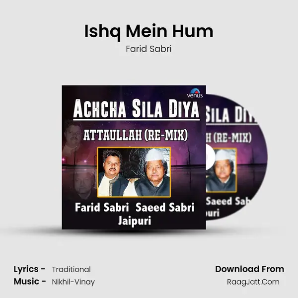 Ishq Mein Hum Song mp3 | Farid Sabri