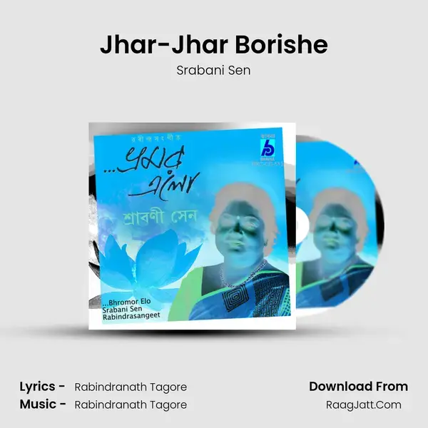 Jhar-Jhar Borishe Song mp3 | Srabani Sen