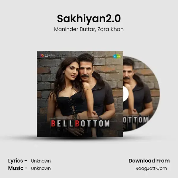 Sakhiyan2.0 Song mp3 | Maninder Buttar