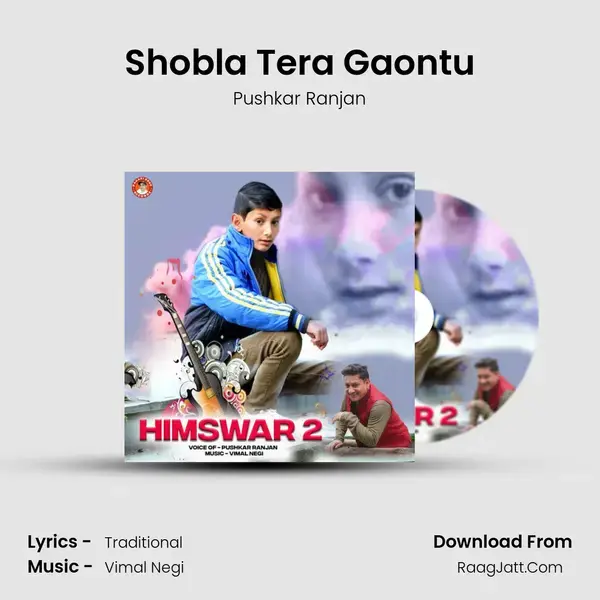 Shobla Tera Gaontu mp3 song