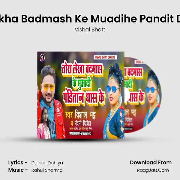 Tora Lekha Badmash Ke Muadihe Pandit Dhas Ke mp3 song