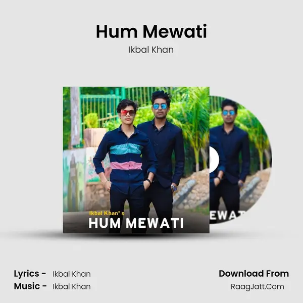 Hum Mewati Song mp3 | Ikbal Khan