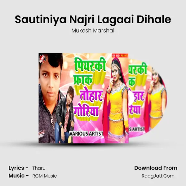 Sautiniya Najri Lagaai Dihale Song mp3 | Mukesh Marshal