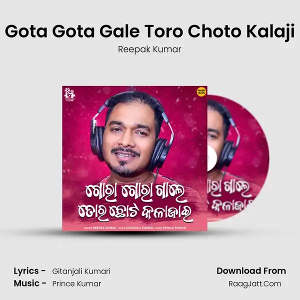 Gota Gota Gale Toro Choto Kalaji (Male Version) - Reepak Kumar