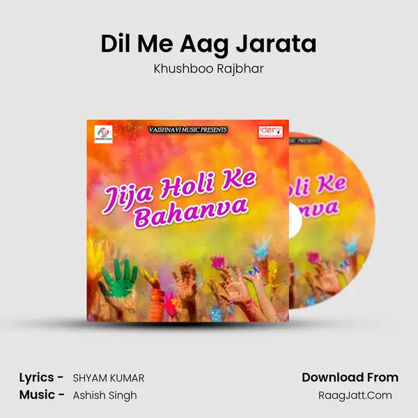 Dil Me Aag Jarata Song mp3 | Khushboo Rajbhar