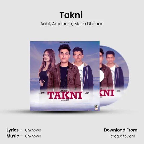 Takni (feat. Amrmuzik and Manu Dhiman) Song mp3 | Ankit