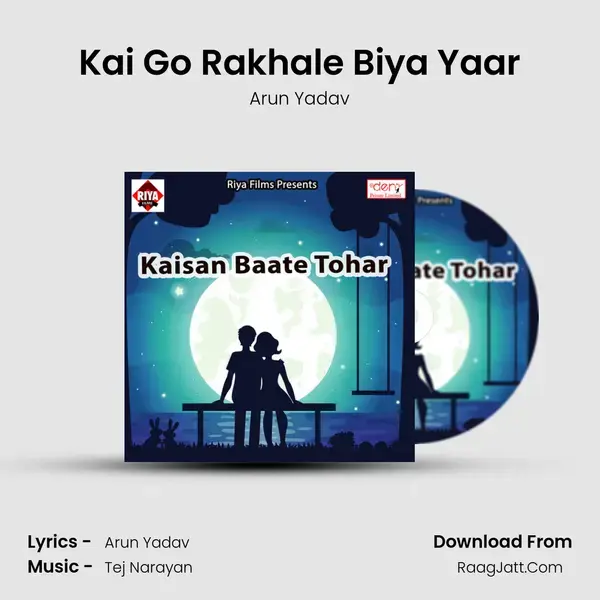 Kai Go Rakhale Biya Yaar Song mp3 | Arun Yadav