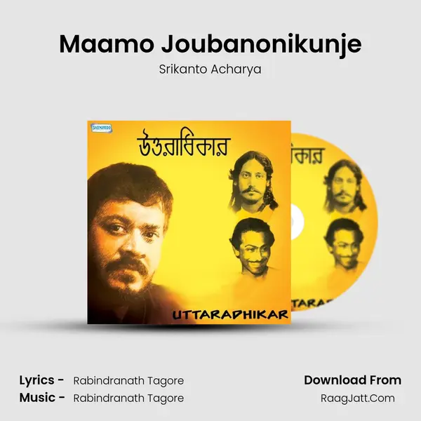 Maamo Joubanonikunje Song mp3 | Srikanto Acharya