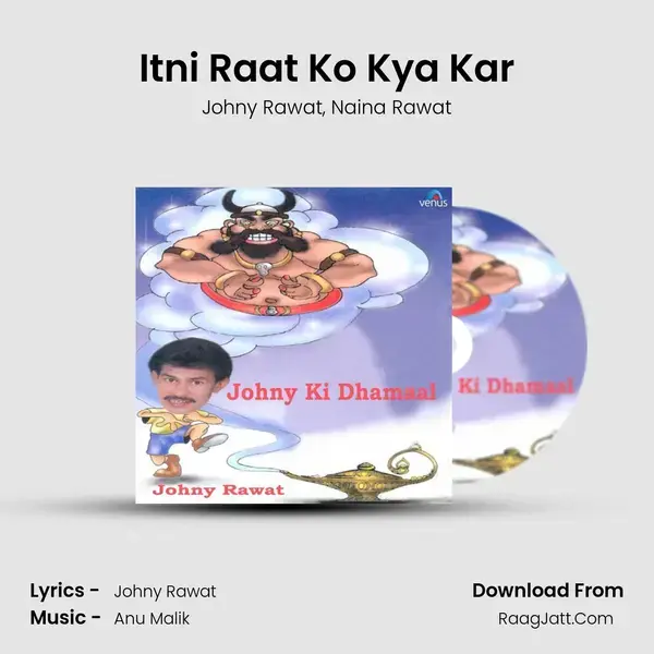 Itni Raat Ko Kya Kar mp3 song