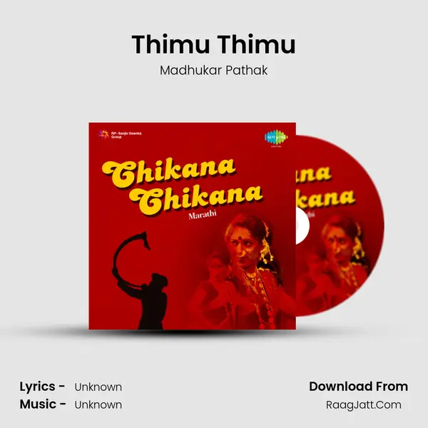 Thimu Thimu Song mp3 | Madhukar Pathak