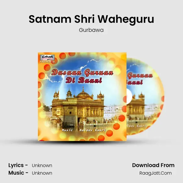 Satnam Shri Waheguru Song mp3 | Gurbawa