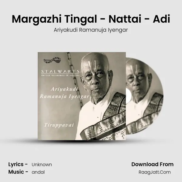 Margazhi Tingal - Nattai - Adi Song mp3 | Ariyakudi Ramanuja Iyengar