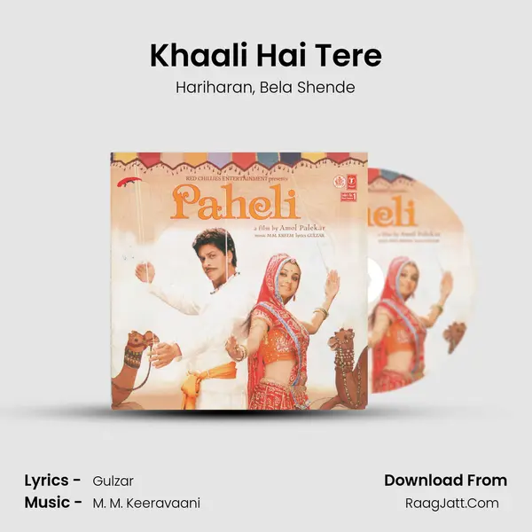 Khaali Hai Tere Song mp3 | Hariharan