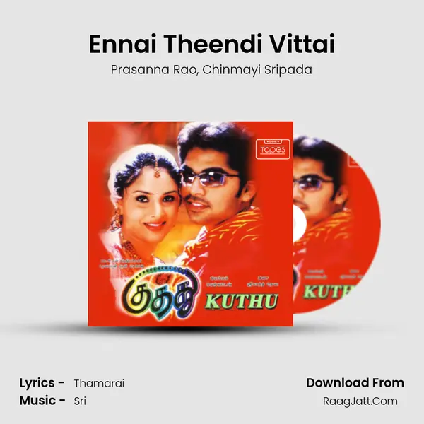 Ennai Theendi Vittai Song mp3 | Prasanna Rao