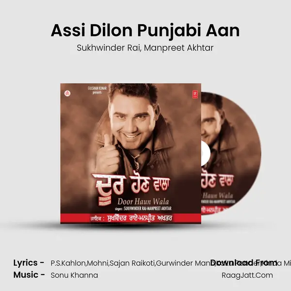 Assi Dilon Punjabi Aan Song mp3 | Sukhwinder Rai