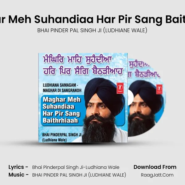 Maghar Meh Suhandiaa Har Pir Sang Baithrhiaan Vol.1 - BHAI PINDER PAL SINGH JI (LUDHIANE WALE)