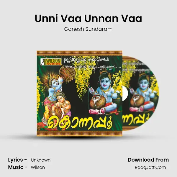 Unni Vaa Unnan Vaa Song mp3 | Ganesh Sundaram