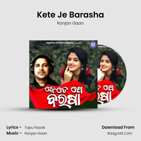 Kete Je Barasha - Ranjan Gaan