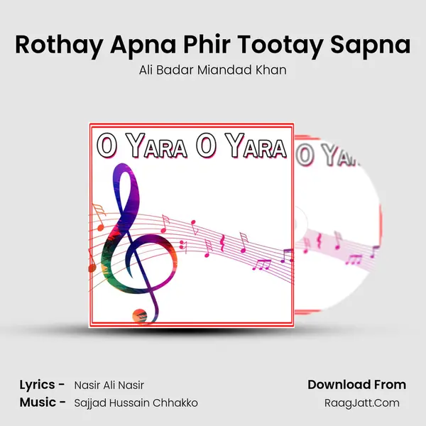 Rothay Apna Phir Tootay Sapna Song mp3 | Ali Badar Miandad Khan