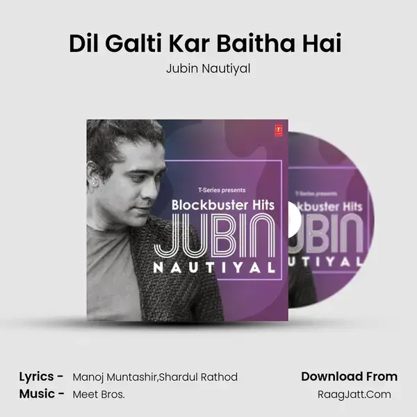 Dil Galti Kar Baitha Hai (From Dil Galti Kar Baitha Hai) mp3 song