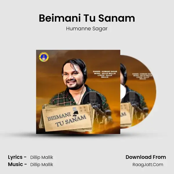 Beimani Tu Sanam - Humanne Sagar