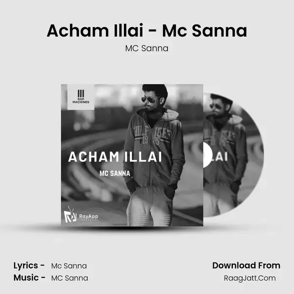 Acham Illai - Mc Sanna mp3 song