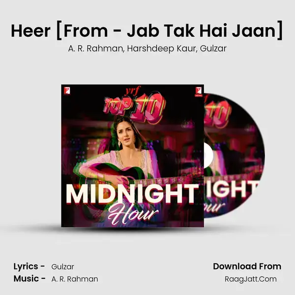 Heer [From - Jab Tak Hai Jaan] Song mp3 | A. R. Rahman