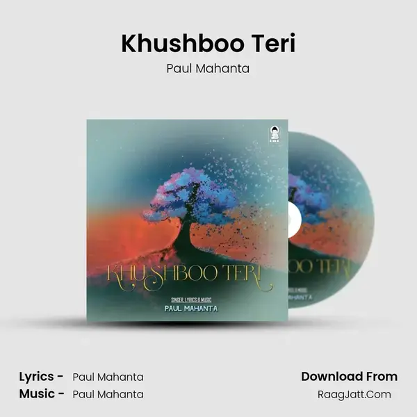 Khushboo Teri Song mp3 | Paul Mahanta