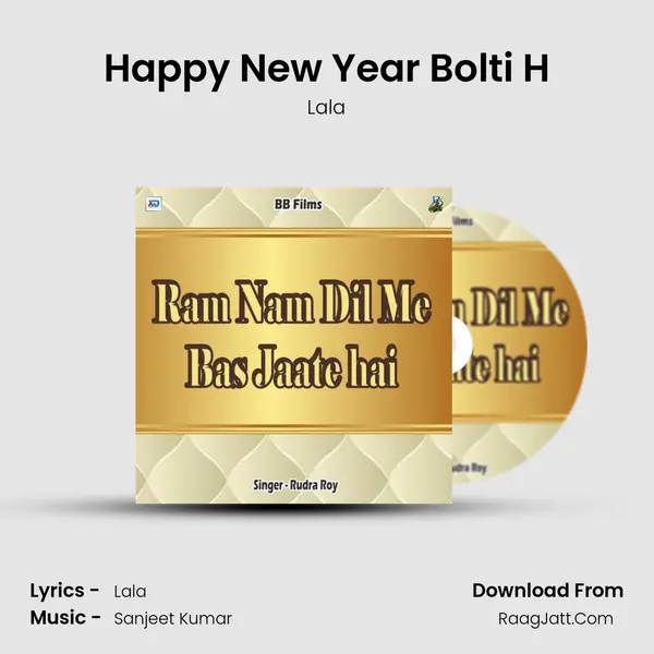 Happy New Year Bolti H Song mp3 | Lala