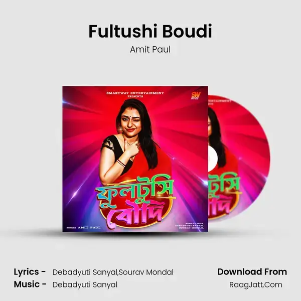 Fultushi Boudi Song mp3 | Amit Paul