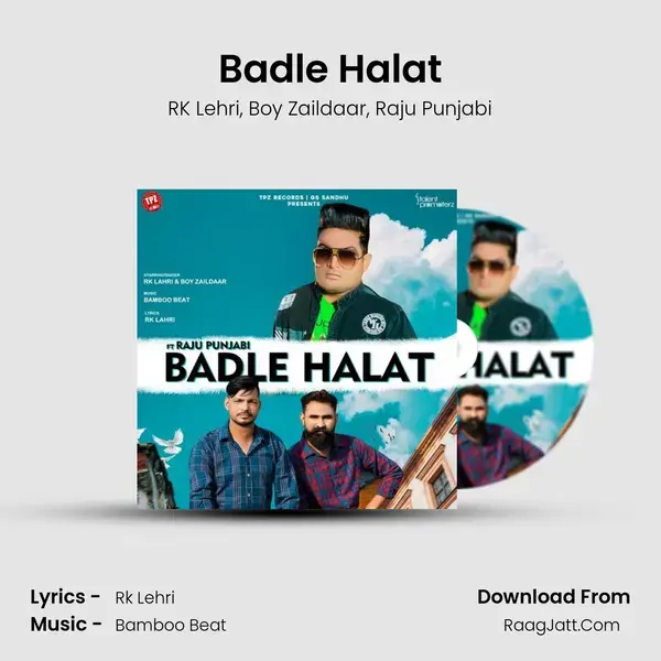 Badle Halat Song mp3 | RK Lehri