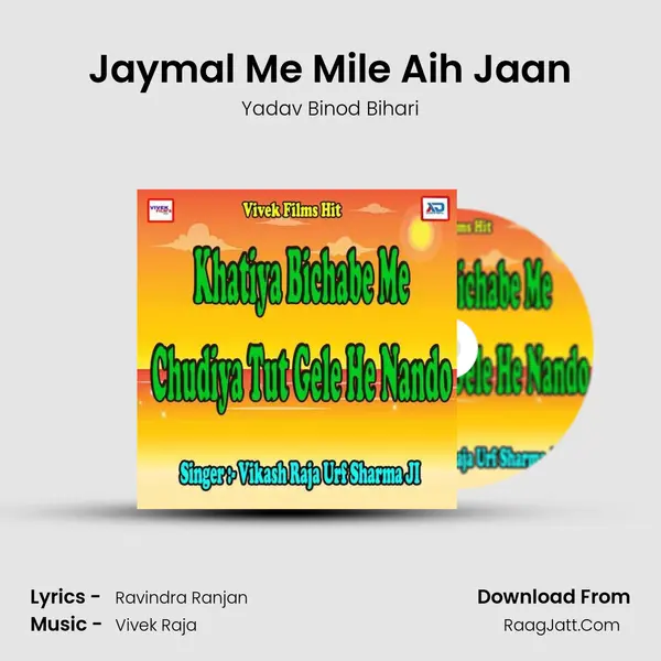 Jaymal Me Mile Aih Jaan mp3 song