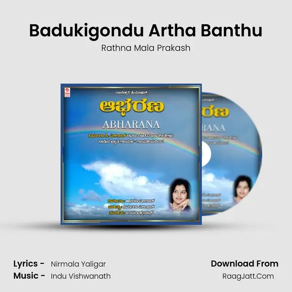 Badukigondu Artha Banthu Song mp3 | Rathna Mala Prakash