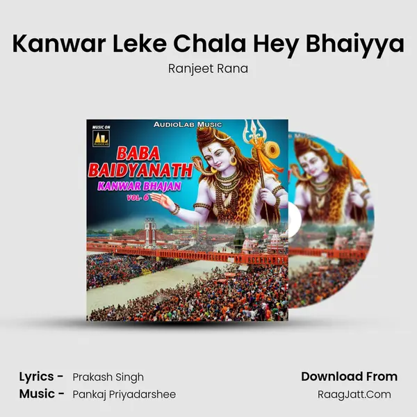 Kanwar Leke Chala Hey Bhaiyya Song mp3 | Ranjeet Rana