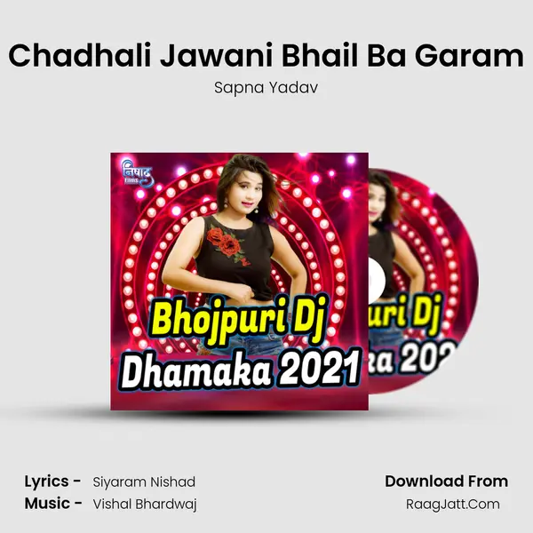 Chadhali Jawani Bhail Ba Garam Song mp3 | Sapna Yadav