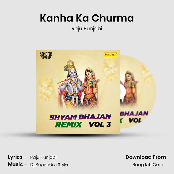 Kanha Ka Churma Song mp3 | Raju Punjabi