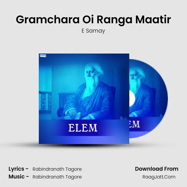 Gramchara Oi Ranga Maatir mp3 song