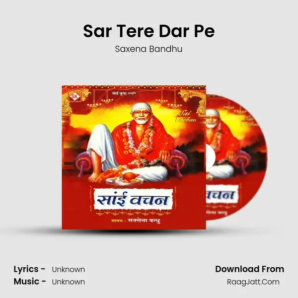 Sar Tere Dar Pe Song mp3 | Saxena Bandhu