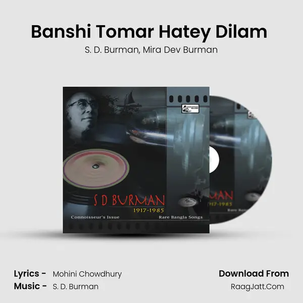 Banshi Tomar Hatey Dilam (with Mira Dev Barman ) Song mp3 | S. D. Burman