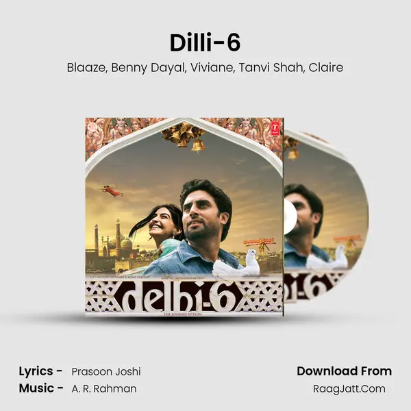 Dilli-6 mp3 song