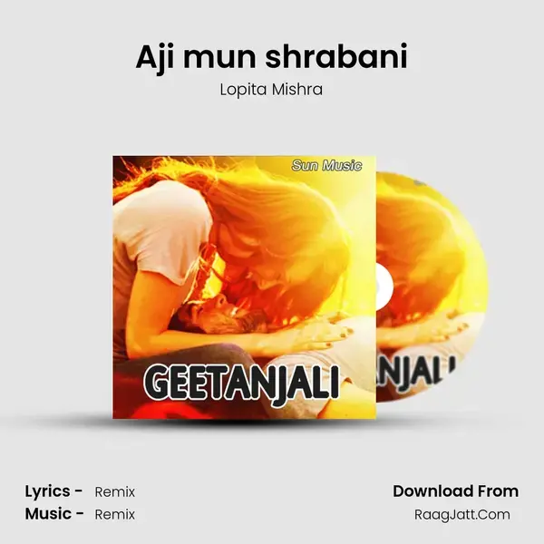 Aji mun shrabani Song mp3 | Lopita Mishra