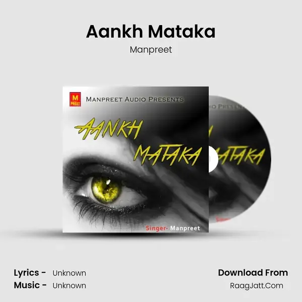 Aankh Mataka Song mp3 | Manpreet