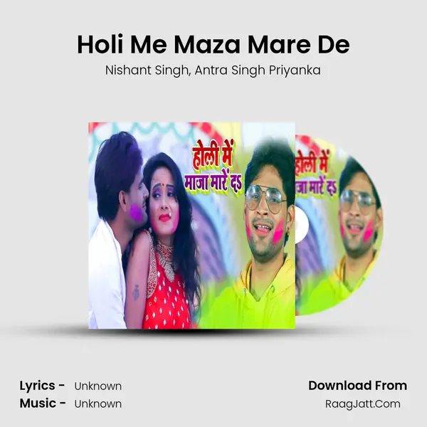 Holi Me Maza Mare De Song mp3 | Nishant Singh