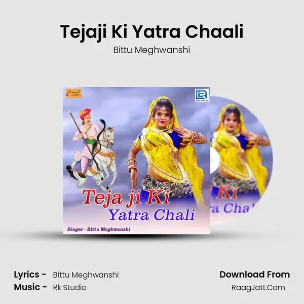 Tejaji Ki Yatra Chaali - Bittu Meghwanshi