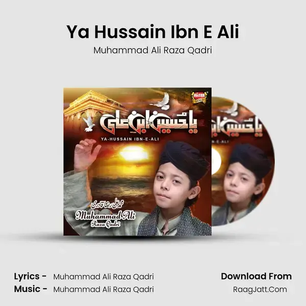 Ya Hussain Ibn E Ali Song mp3 | Muhammad Ali Raza Qadri